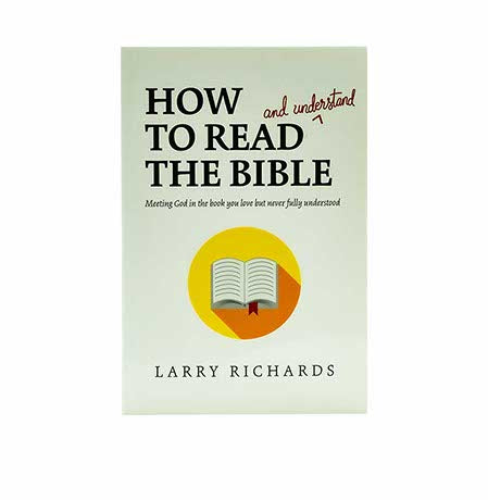 How to Read and Understand the Bible: Meeting God in the Book You Love ...