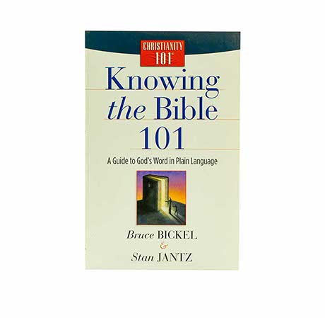 Knowing the Bible 101: A Guide to God's Word in Plain Language (Christ ...